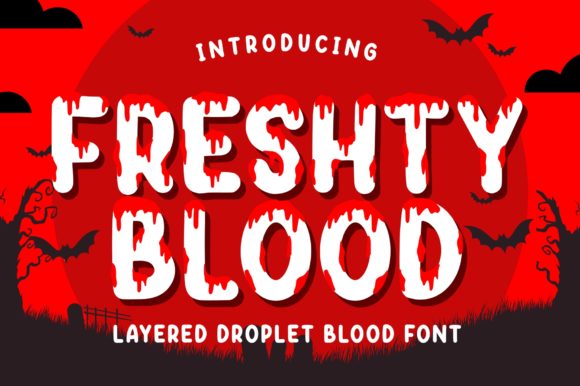 Freshty Blood: A Spooky Font for Creative Expression